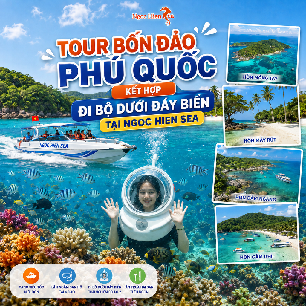 Tour bốn đảo Phú Quốc kết hợp đi bộ dưới đáy biển tại Ngoc Hien Sea