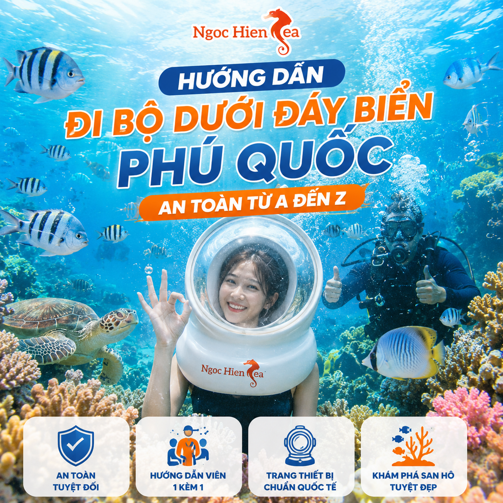 Hướng Dẫn Đi Bộ Dưới Đáy Biển Phú Quốc An Toàn Từ A Đến Z Tại Ngoc Hien Sea