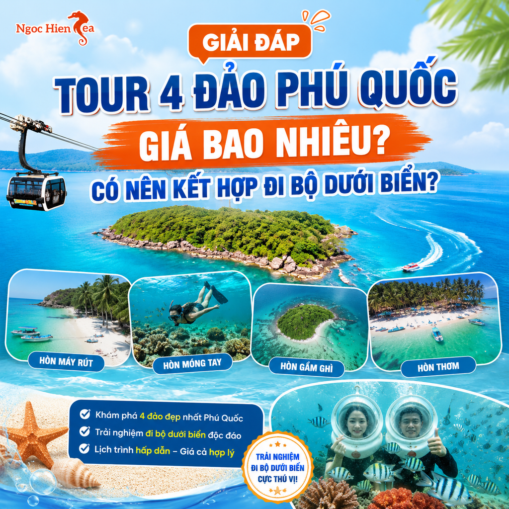 Giải Đáp Tour 4 Đảo Phú Quốc Giá Bao Nhiêu? Có Nên Kết Hợp Đi Bộ Dưới Biển?