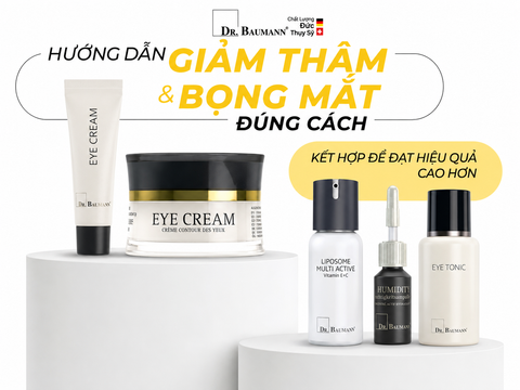 HƯỚNG DẪN GIẢM THÂM & BỌNG MẮT ĐÚNG CÁCH