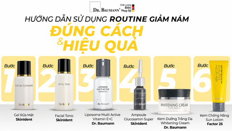 HƯỚNG DẪN SỬ DỤNG ROUTINE GIẢM NÁM ĐÚNG CÁCH & HIỆU QUẢ