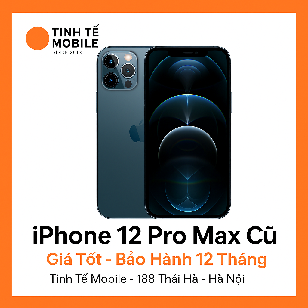 iPhone 12 Pro Max Cũ: Giá Bán & Đánh Giá Thực Tế 2026 | Tinh Tế Mobile