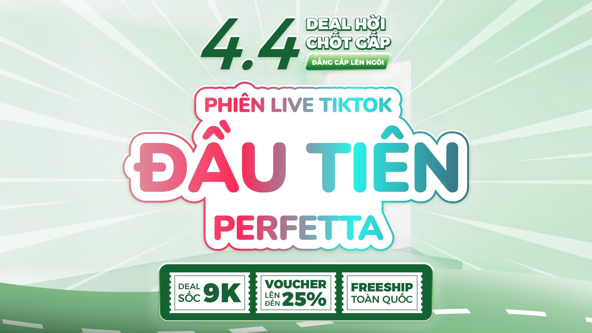 PHIÊN LIVE TIKTOK ĐẦU TIÊN CỦA PERFETTA – DEAL TỪ 9K