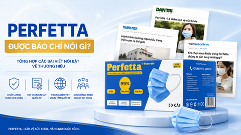 Perfetta được báo chí nói gì? Tổng hợp các bài viết nổi bật về thương hiệu