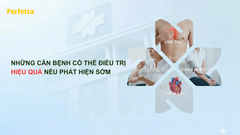 Những căn bệnh có thể điều trị hiệu quả nếu phát hiện sớm