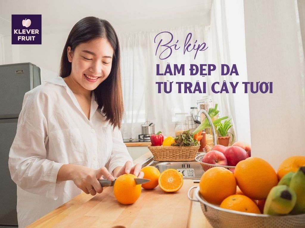 Bí kíp làm đẹp da từ trái cây tươi: Chìa khóa cho vẻ đẹp vượt thời gian