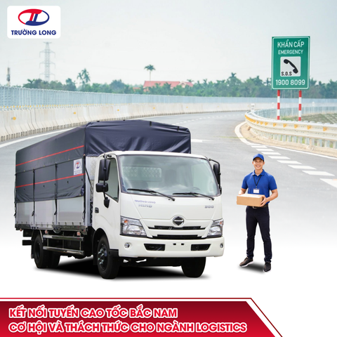 KẾT NỐI TUYẾN CAO TỐC BẮC NAM, CƠ HỘI VÀ THÁCH THỨC CHO NGÀNH VẬN TẢI