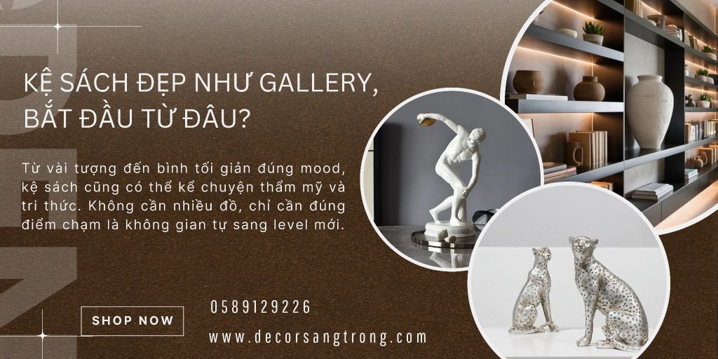 Biến kệ sách thành gallery nghệ thuật với tượng abstract và bình hoa tối giản, tạo cảm giác trí thức sang trọng