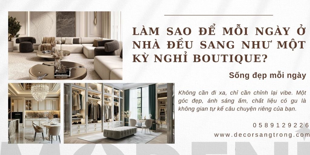 Biến Ngôi Nhà Thành Khách Sạn Boutique: Nghệ Thuật Dựng Không Gian Sống Sang Trọng