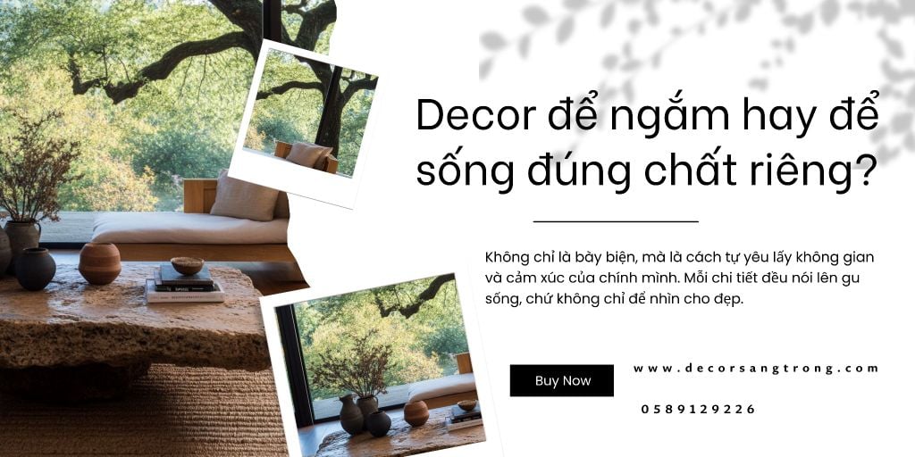 Decor Không Chỉ Là Trang Trí – Đó Là Cách Sống, Cách Yêu Lấy Chính Mình