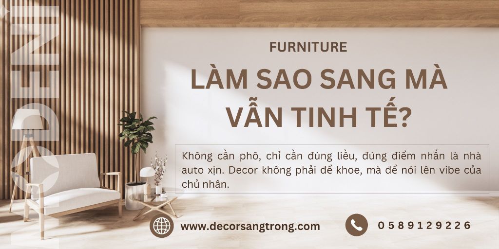 Kinh nghiệm mua đồ decor không bị “lố sang”, giữ chuẩn thanh lịch và hợp vibe nhà hiện đại