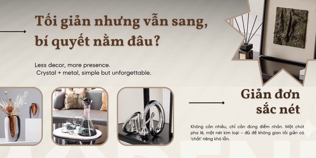 Bí quyết giữ không gian tối giản nhưng không nhàm chán, nhờ các vật decor mang chất liệu pha lê và kim loại sang