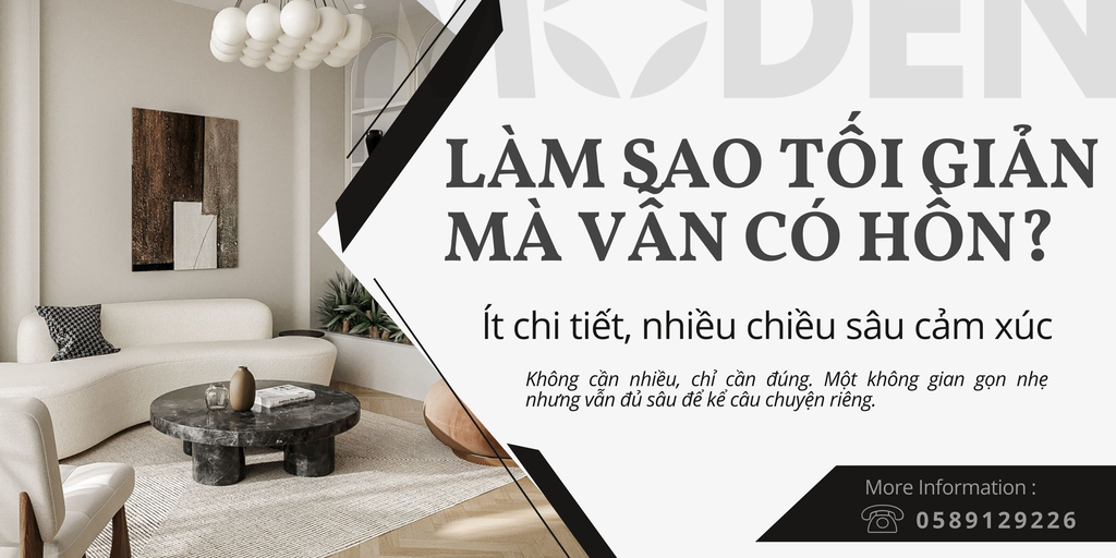 Phong cách Modernism kết hợp Minimalism giúp không gian gọn gàng nhưng giàu chiều sâu tinh tế