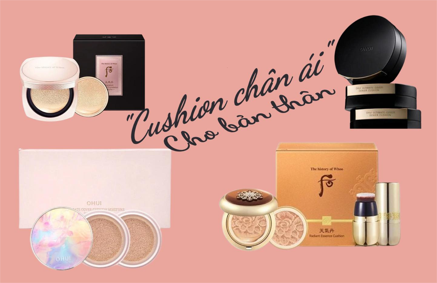Bạn đang tìm “Cushion chân ái” cho bản thân?