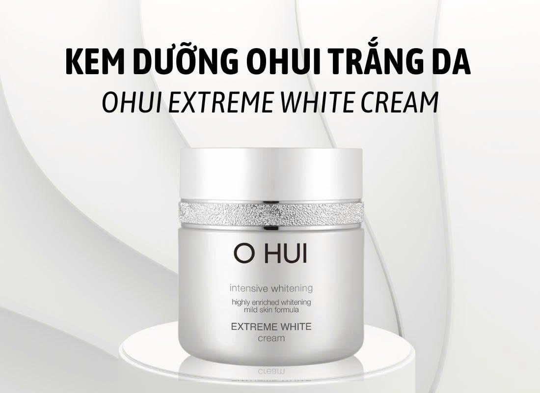 Kem dưỡng Ohui trắng da có thực sự tốt như lời đồn?