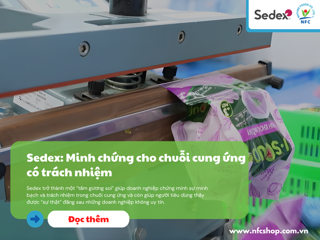 Sedex: Minh chứng cho chuỗi cung ứng có trách nhiệm