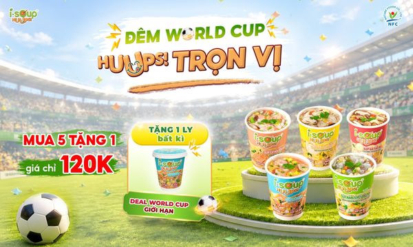 ⚽️ ĐÊM WORLD CUP, HUUPS! TRỌN VỊ ⚽️