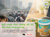 Giải pháp dinh dưỡng tối ưu cho nhịp sống hiện đại