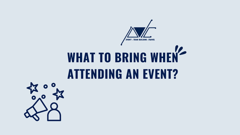 WHAT TO BRING TO AN EVENT: BEHIND - THE - SCENES ESSENTIALS THAT WILL AMAZE YOU