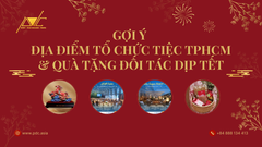 GỢI Ý ĐỊA ĐIỂM TỔ CHỨC TIỆC Ở TP.HCM VÀ QUÀ TẶNG ĐỐI TÁC DỊP TẾT