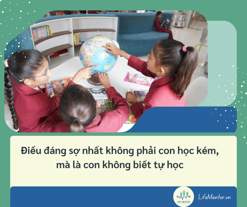 Điều đáng sợ nhất không phải con học kém, mà là con không biết tự học