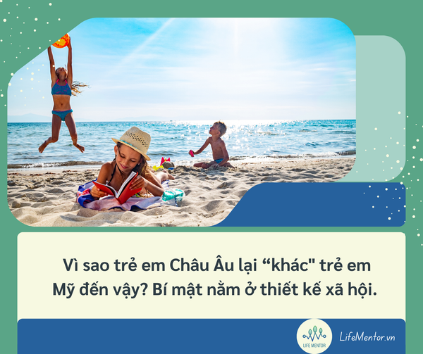 Vì sao trẻ em Châu Âu lại “khác