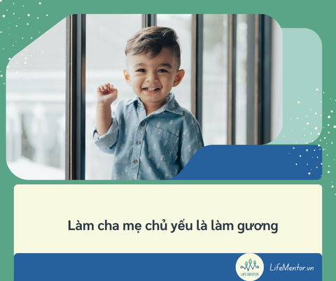 Làm cha mẹ  chủ yếu là làm gương
