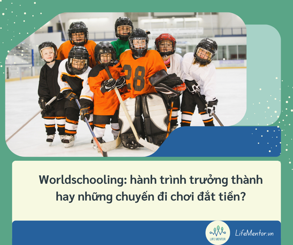 Worldschooling: hành trình trưởng thành hay những chuyến đi chơi đắt tiền?
