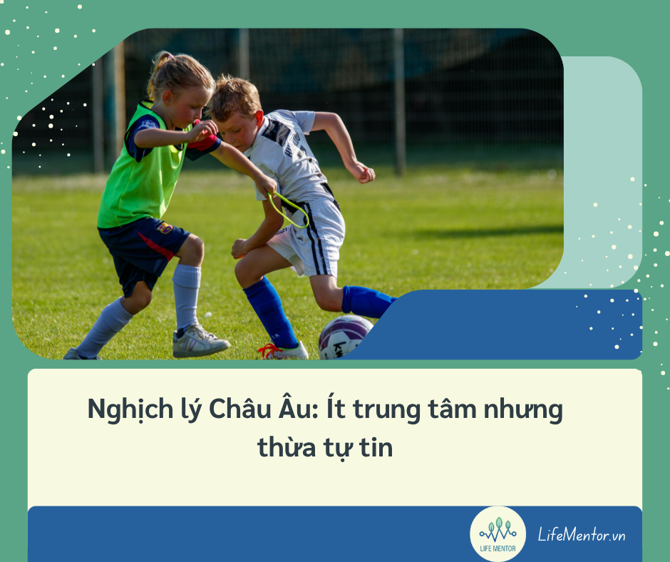 Nghịch lý Châu Âu: Ít trung tâm nhưng thừa tự tin