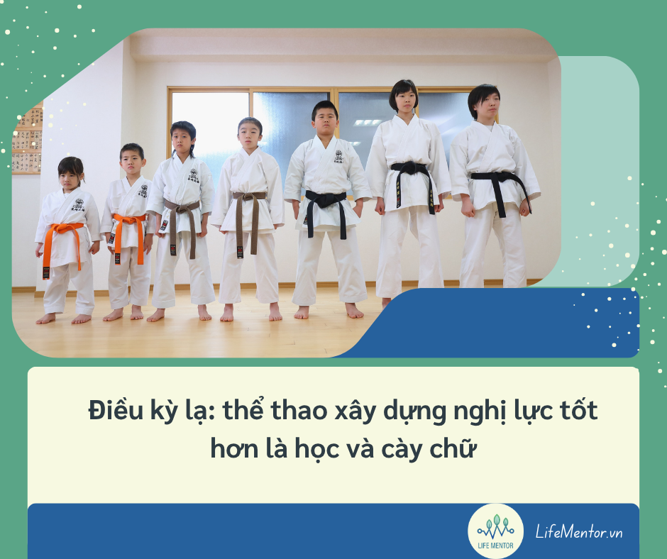 Điều kỳ lạ: thể thao xây dựng nghị lực tốt hơn là học và cày chữ