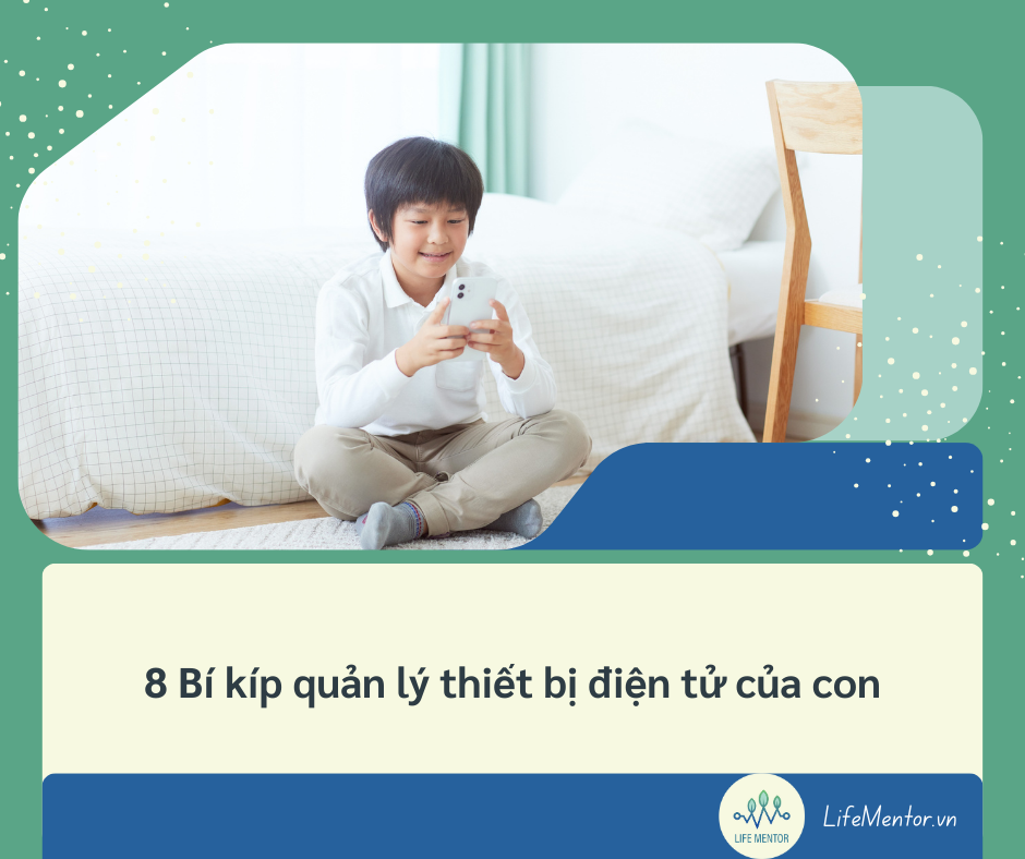 8 Bí kíp quản lý thiết bị điện tử của con