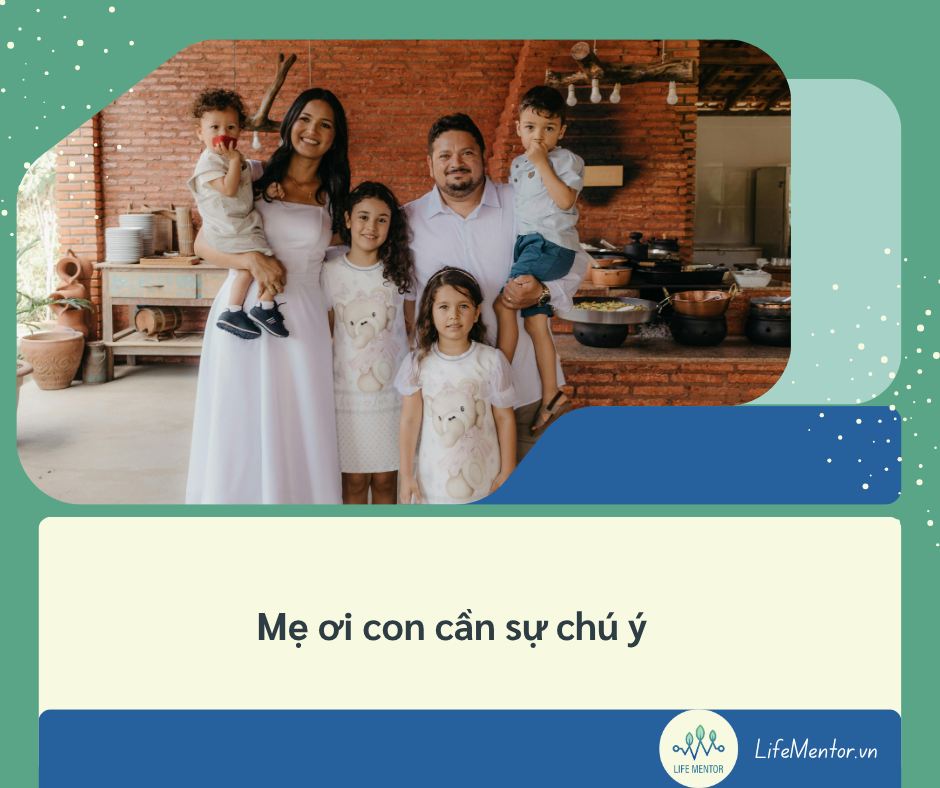 Mẹ ơi con cần sự chú ý