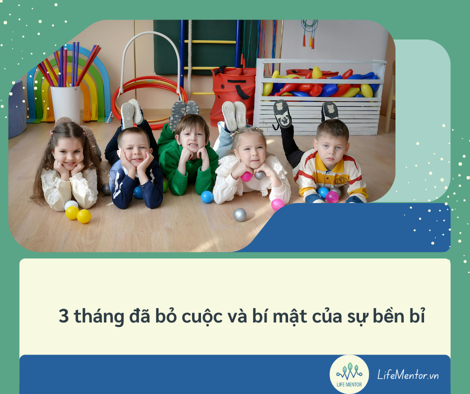 3 tháng đã bỏ cuộc và bí mật của sự bền bỉ