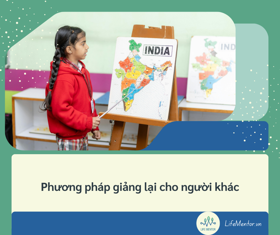 PHƯƠNG PHÁP GIẢNG LẠI CHO NGƯỜI KHÁC