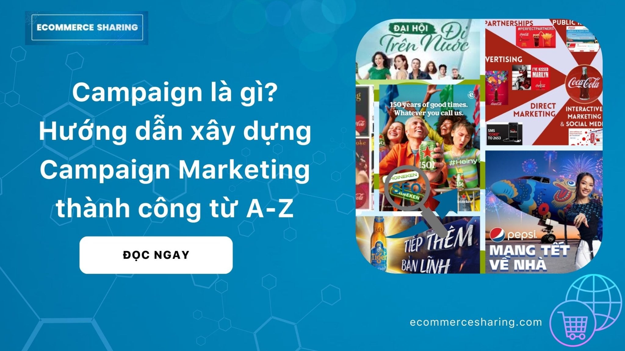 Campaign là gì? Hướng dẫn xây dựng Campaign Marketing thành công từ A-Z