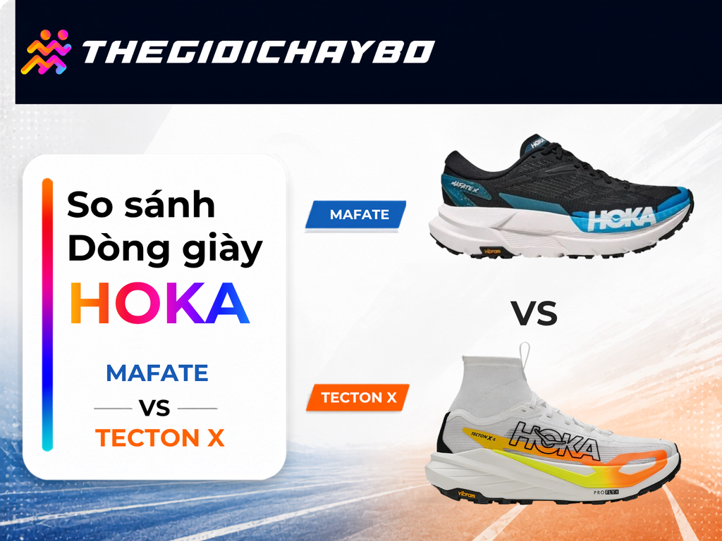 HOKA Mafate Và Tecton X: Chọn Đôi Nào Cho Trail Race?