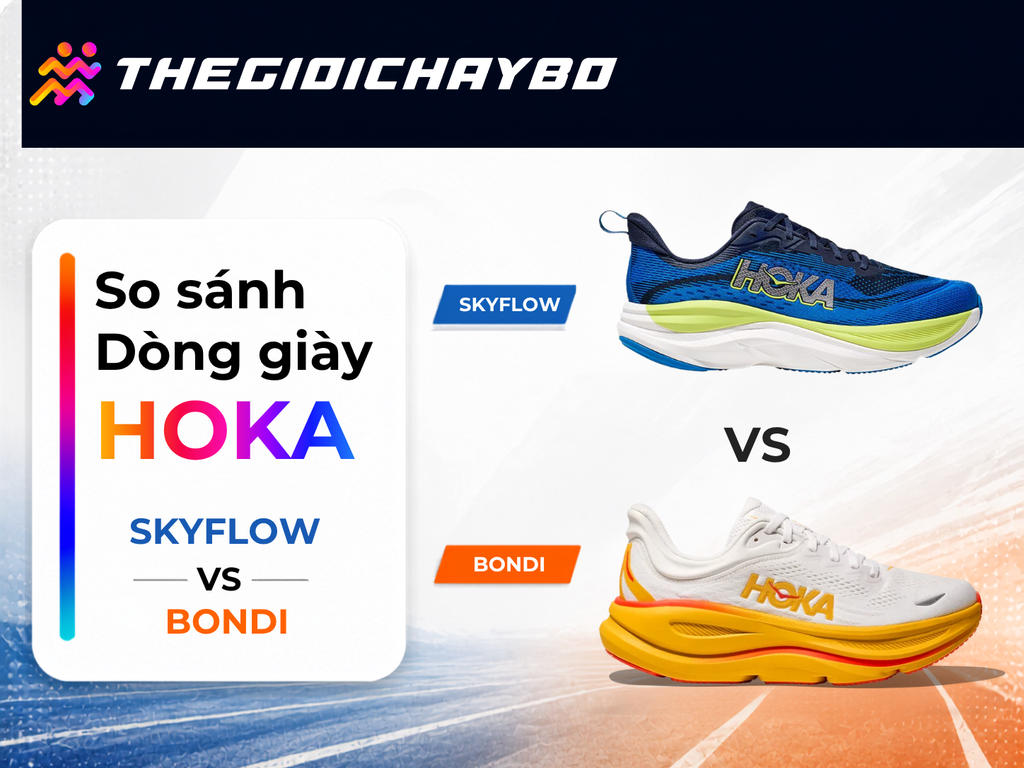 So Sánh HOKA Bondi Hay Skyflow: Nên Ưu Tiên Êm Ái Hay Linh Hoạt?