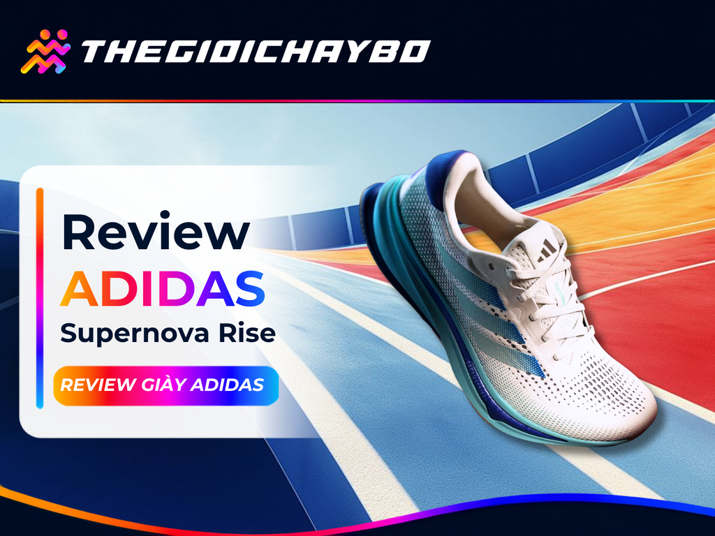 Review Adidas Supernova Rise: Êm Vừa, Ổn Định, Có Hợp Chạy Hằng Ngày?