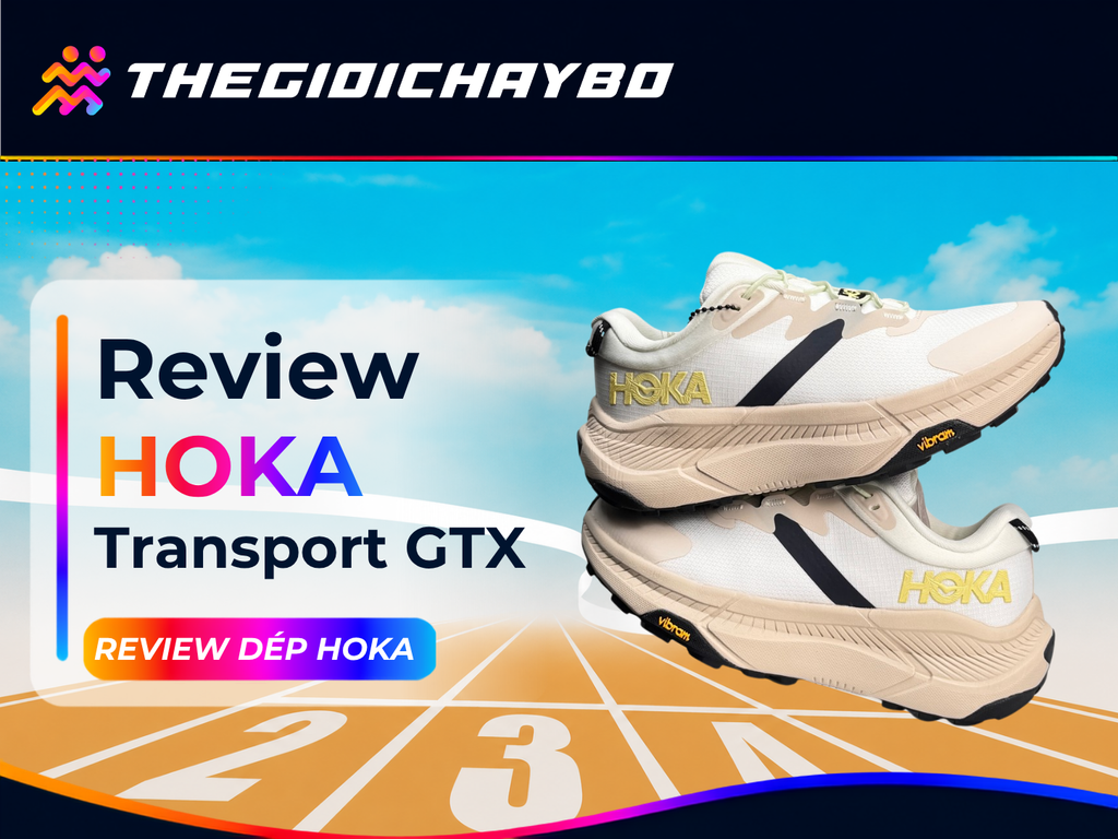 Review HOKA Transport GTX: Chống nước tốt nhưng có phù hợp với runner?