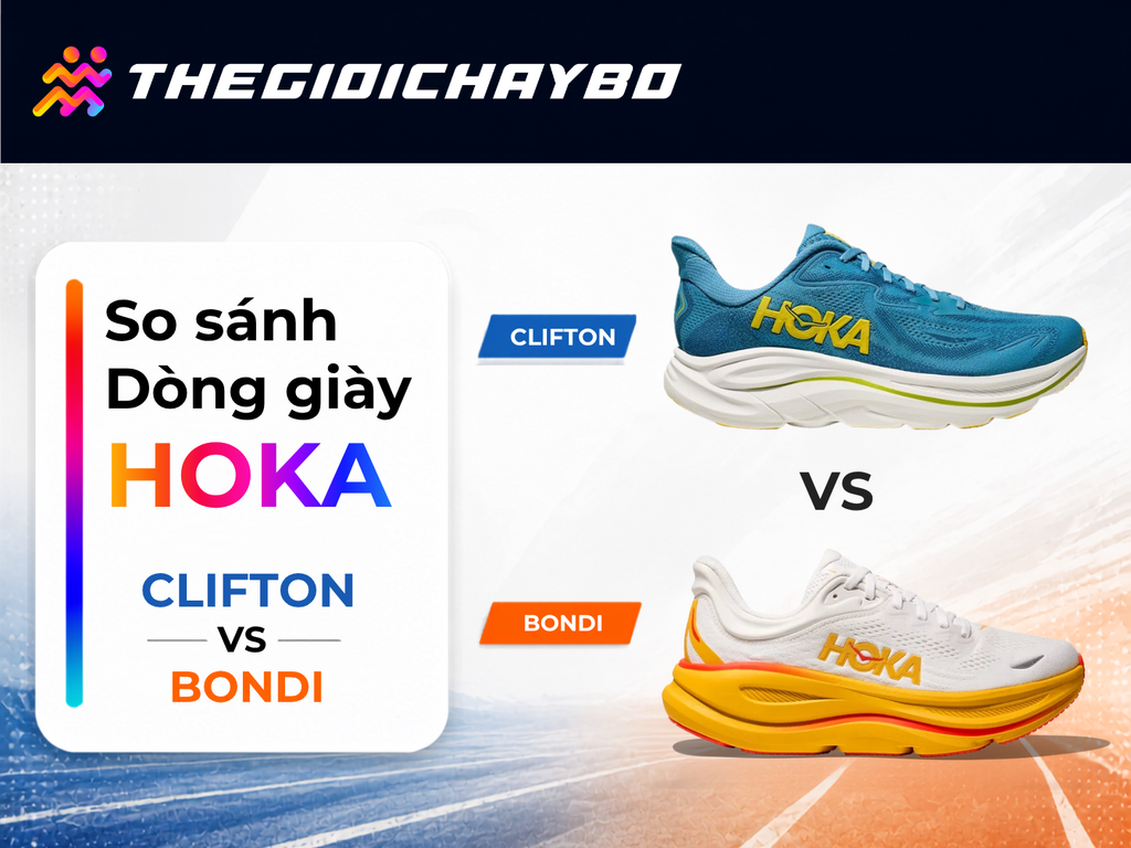 So Sánh HOKA Clifton Và Bondi: Nên Chọn Đôi Nào Cho Chạy Bộ Hằng Ngày?