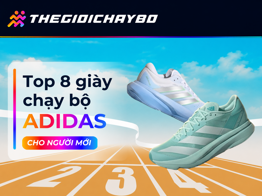 8 Giày Chạy Bộ Adidas Cho Người Mới Dễ Chạy, Dễ Làm Quen