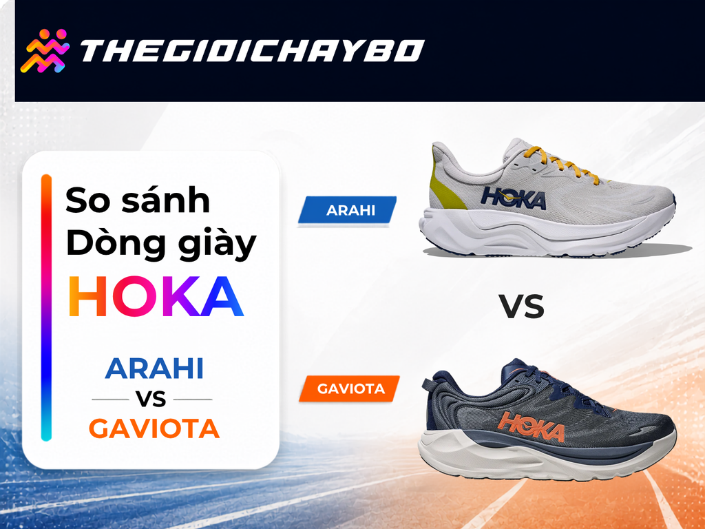HOKA Arahi Và Gaviota: Đâu Là Lựa Chọn Tốt Cho Runner Cần Sự Ổn Định?