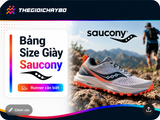Bảng Size Giày Saucony Nam, Nữ Và Cách Chọn Chuẩn