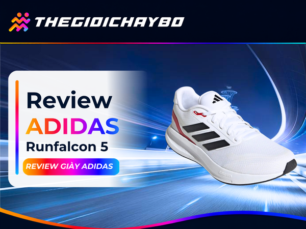 Review Adidas Runfalcon 5: Có Phải Giày Chạy Cơ Bản Phù Hợp Cho Người Mới?