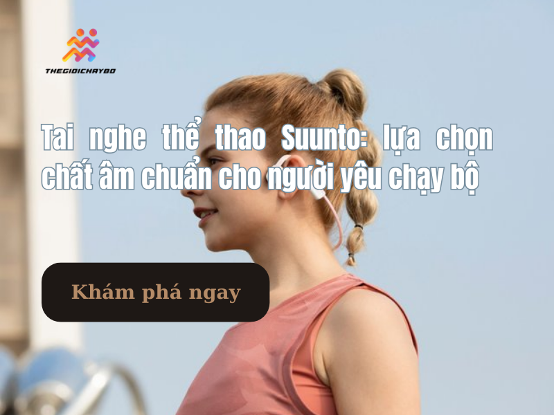 Tai nghe thể thao Suunto: lựa chọn chất âm chuẩn