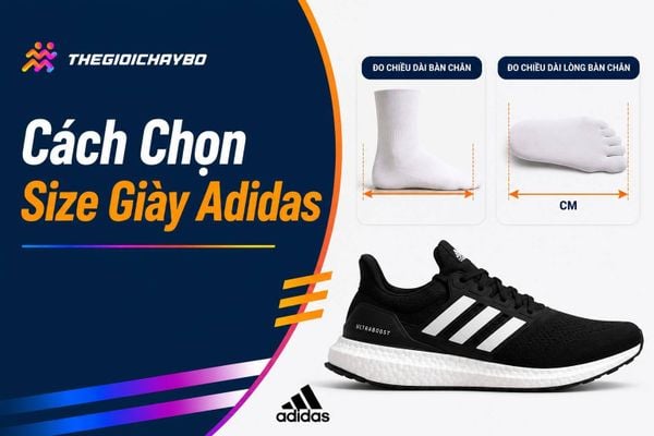 Hướng dẫn chọn size giày ADIDAS chính xác cho runner