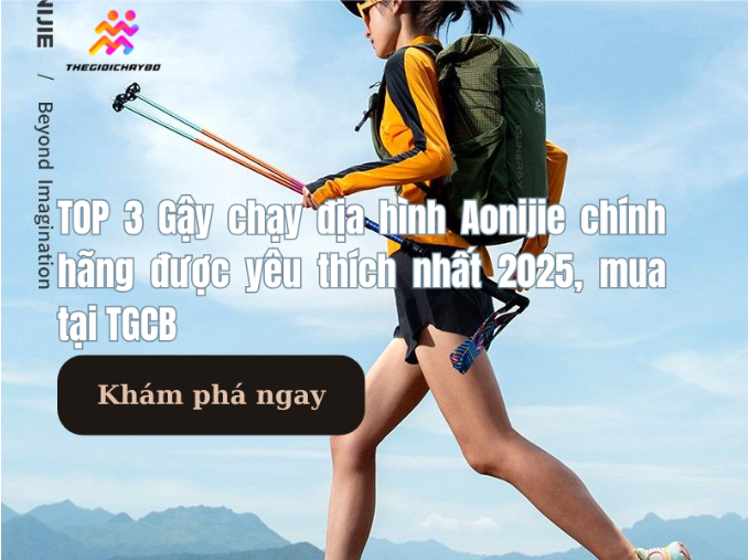 TOP 3 Gậy chạy địa hình Aonijie chính hãng được yêu thích nhất 2025, mua tại TGCB