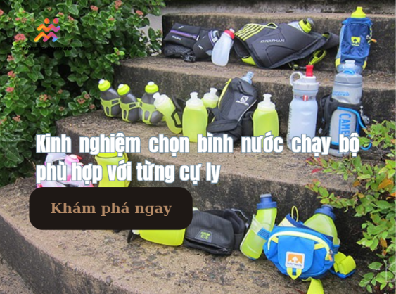 Kinh nghiệm chọn bình nước chạy bộ phù hợp với từng cự ly