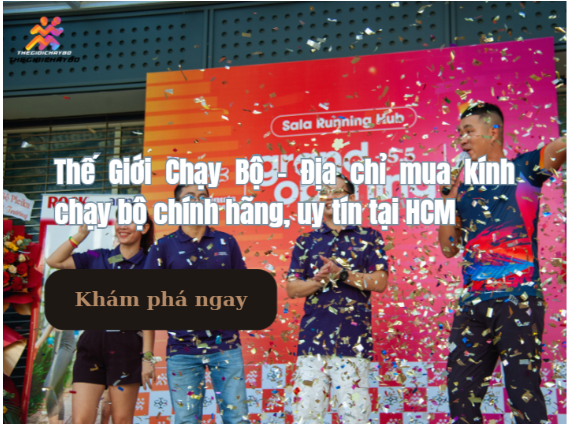 Thế Giới Chạy Bộ – Địa chỉ mua kính chạy bộ chính hãng, uy tín tại HCM