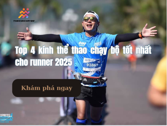 Top 4 kính thể thao chạy bộ tốt nhất cho runner 2025